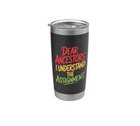 Dear Ancestors I Understand The Assignment, Black Heritage Stainless Steel Insulated Tumbler