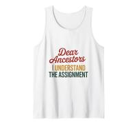 Dear Ancestors I Understand The Assignment, Black History Tank Top