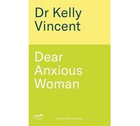 Dear Anxious Woman: A Therapist's Letters for Women with High-Functioning Anxiety