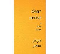 Dear Artist: A Love Letter