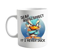 Dear Autocorrect Funny Mug - It's Never Duck - 11 oz Ceramic Coffee Mug with Ducking Duck Design - Humorous Gift for Valentines, Birthday, or Special Occasions for Coffee Lovers