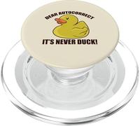 DEAR AUTOCORRECT, IT'S NEVER DUCK! Funny Texting Fuck Meme PopSockets PopGrip for MagSafe