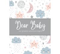 Dear Baby - Our Greatest Adventure Begins: Memory Book (birth to age 5) / Gift for new moms / Mother and Child