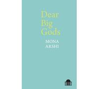 Dear Big Gods (Pavilion Poetry)