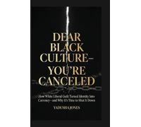 Dear Black culture- You're canceled: "How White Liberal Guilt Turned Identity Into Currency and Why It's Time to Shut It Down