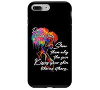 Dear Black Girls The Sun Kisses Your Skin Melanin Dripping Case for iPhone 7 Plus/8 Plus