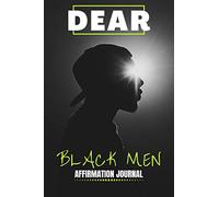 Dear Black Men:: Affirmation Journal For Black Men / Gift for Black Men