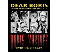 Dear Boris: The Life of William Henry Pratt a.k.a. Boris Karloff (Limelight)