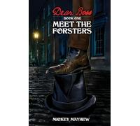 Dear Boss: Meet the Forsters (The Dear Boss Trilogy)
