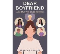 Dear Boyfriend... and Other High School Dilemmas (Emma Bishop)