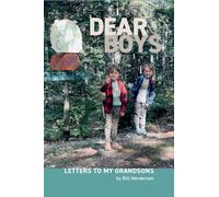 Dear Boys: Letters To My Grandsons