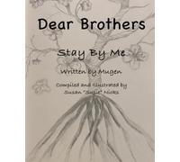 Dear Brothers: Stay By Me