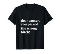 Dear Cancer You Picked The Wrong Bitch Cancer Warrior T-Shirt