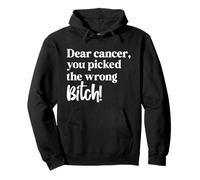 dear cancer you picked the wrong bitch Pullover Hoodie