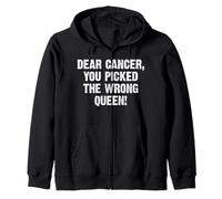 Dear Cancer You Picked The Wrong Queen Zip Hoodie