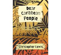 Dear Caribbean People: A Collection of Proverbs for Living and Thriving
