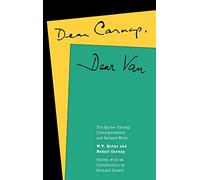 Dear Carnap, Dear Van: The Quine-Carnap Correspondence and Related Work: Edited and with an introduction by Richard Creath (Centennial Books)