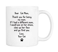 Dear Cat Mom, Thank You for Being My Mom.Love, Your Cat - Mug - Cat Mom Mug - Cat Mom Gift