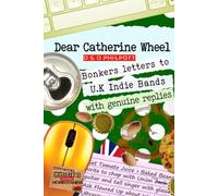 Dear Catherine Wheel: 3 (Bonkers Letters To Rock, Pop & Punk Stars With Genuine Hilarious Replies in support of Musicians Against Homelessness)