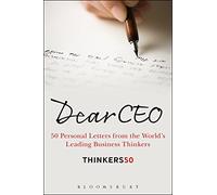 Dear CEO: 50 Personal Letters from the World's Leading Business Thinkers