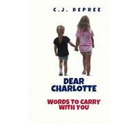 Dear Charlotte: Words to Carry With You