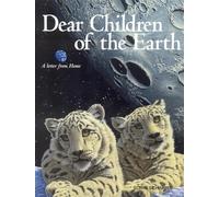 Dear Children of the Earth: A Letter from Home