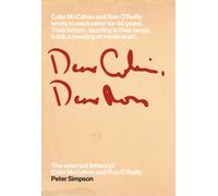 Dear Colin, Dear Ron : The Selected Letters of Colin McCahon and Ron O'Reilly