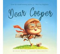 Dear Cooper: A personalized love letter reminding your Cooper that he is strong, brave, kind, and deeply loved, just as he is.