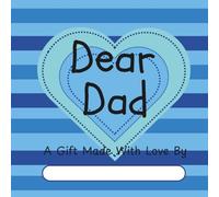 Dear Dad: A Fill-In-and-Color Gift Book Made with Love by Kids