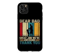 Dear Dad Great Job We're Awesome Thank You Fathers Day Case for iPhone 11 Pro Max