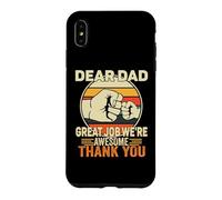 Dear Dad Great Job We're Awesome Thank You Fathers Day Case for iPhone XS Max
