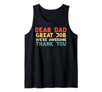 Dear Dad Great Job were Awesome Thank You Fathers Day Papa Tank Top