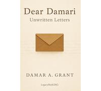 Dear Damari: Unwritten Letters