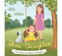 Dear Daughter: A Book From Mother To Daughter To Build Self Esteem