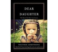 Dear Daughter: The Best of the Dear Leta Letters