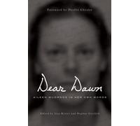 Dear Dawn : Aileen Wuornos in Her Own Words
