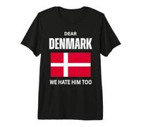 Dear Denmark We Hate Him Greenland Not for Sale Danish Men Premium T-Shirt
