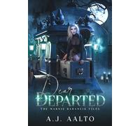 Dear Departed: The Marnie Baranuik Files Book 7