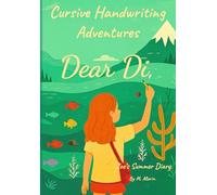 Dear Di,: Zoe's Summer Diary - Cursive Handwriting Adventures