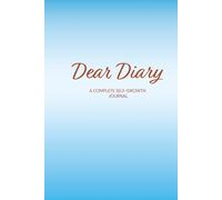 Dear Diary: 5-in-1 Guided Journal for Reflection, Emotions, Gratitude, Mindset, Daily Planning, Emotional Clarity, Self-Discovery, Intentional Living for Women & Men