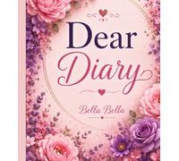 DEAR DIARY: A Personal Journal for Thoughts, Dreams, Memories, and Daily Reflections