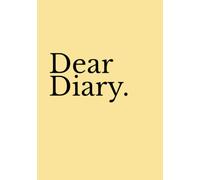 Dear Diary. (Butter Yellow Edition): An Aesthetic Activity & Journaling Book for Teen Girls