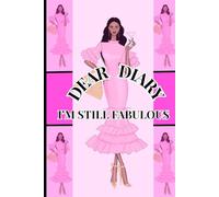 Dear Diary I'm still fabulous: Great gift for that fabulous person you know