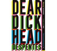 Dear Dickhead: A Telegraph Best Novel of the Year