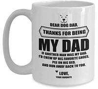 Dear Dog Dad Mug - Thanks for Being My Dad Coffee Tea Mug White Ceramic Cup Mug.