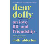 Dear Dolly: On Love, Life and Friendship, the instant Sunday Times bestseller