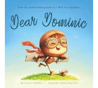Dear Dominic: A personalized love letter reminding your Dominic that he is strong, brave, kind, and deeply loved, just as he is.