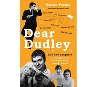 Dear Dudley: Life and Laughter - A celebration of the much-loved comedy legend: A Celebration of the Much-Loved Comedy Legend