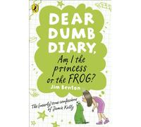 Dear Dumb Diary: Am I the Princess or the Frog?: 3
