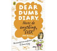 Dear Dumb Diary: Never Do Anything, Ever: (Dear Dumb Diary)